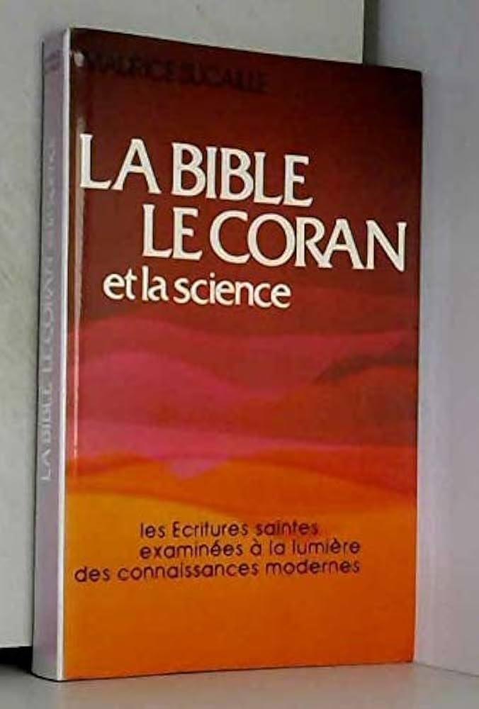 la bible le coran et la science